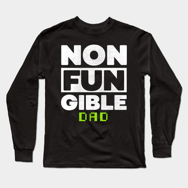 Non Fungible Token dad nft Long Sleeve T-Shirt by opippi